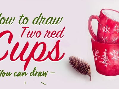 How to Draw Two Red Cups for Tea Step by Step | Christmas Watercolour Drawing Video
