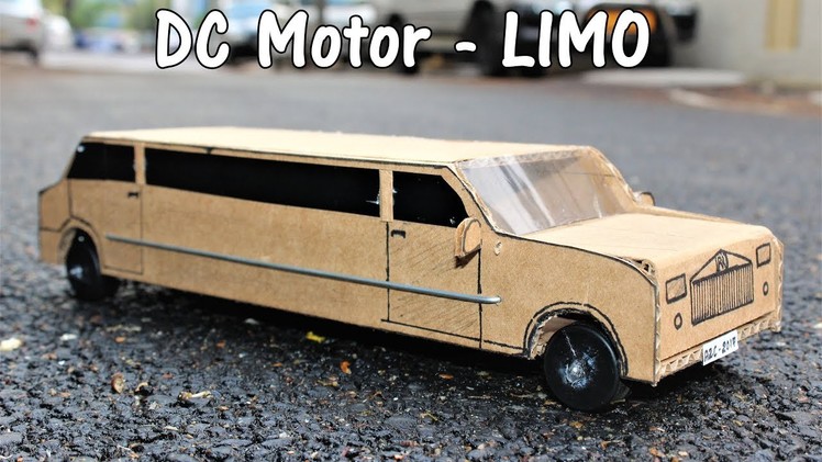 How to make a Battery operated Limo Car - DC Motor Car