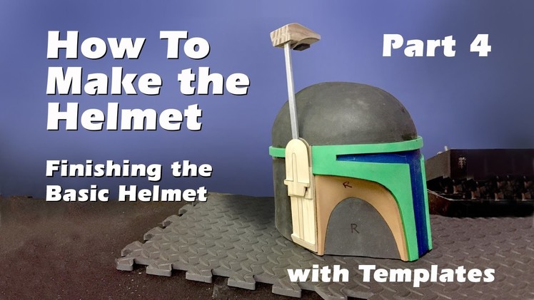 How to make a Boba Fett Helmet (Step by step guide) Part 4