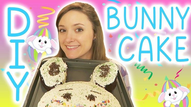 How to Make a Bunny Cake!