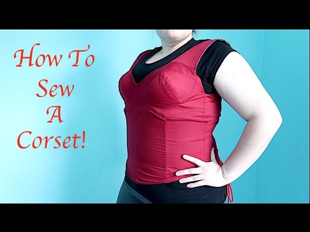 How To Make A Corset!!!
