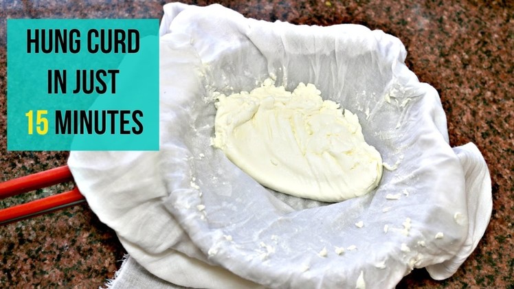 How to make HUNG CURD or Thick Curd in just 15 Minutes