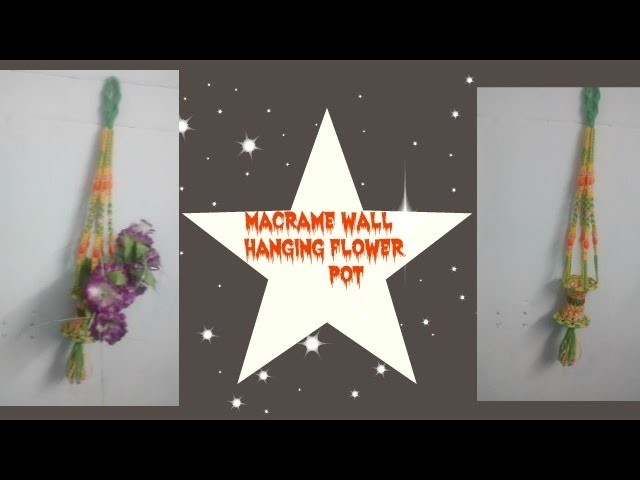 How to make macrame wall hanging  flower pot in hindi