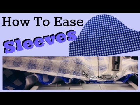 How to Sew a Set-In Sleeve - 2 ways | How to Ease a Sleeve