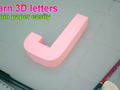 Learn to make 3d letters from paper, letter J j