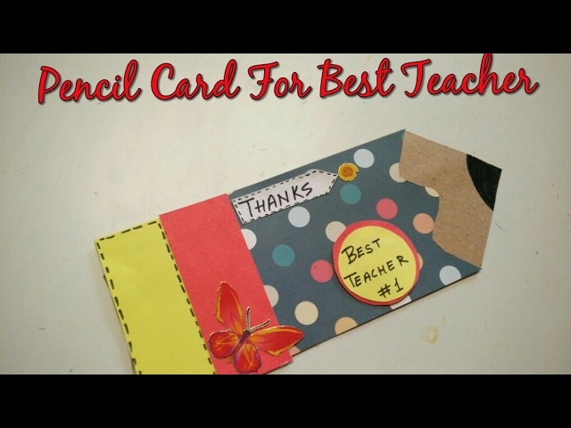 Pencil Card For Best Teacher | How To | Craftlas