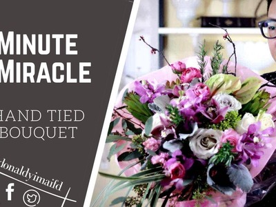 1 Minute Miracle - DIY Hand Tied Bouquet