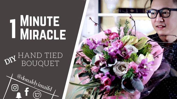 1 Minute Miracle - DIY Hand Tied Bouquet