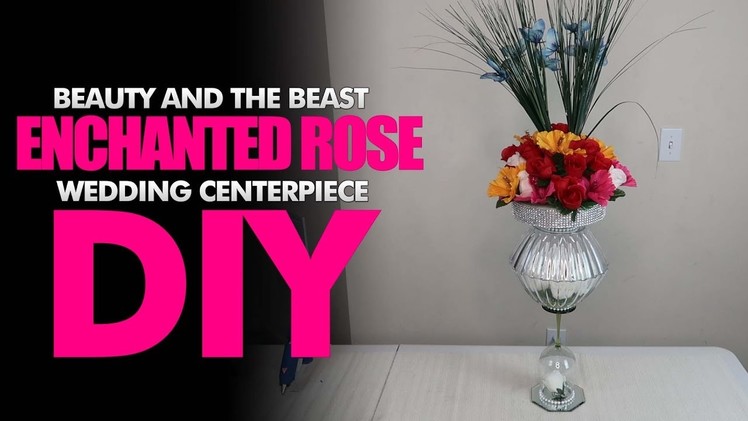 Beauty and The Beast Enchanted Rose Inspired Dollar Tree Wedding Centerpiece DIY