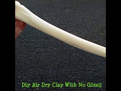 Diy Air Dry Clay With No Glue!!