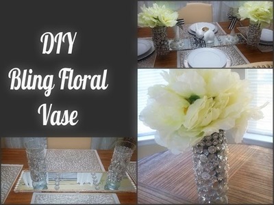 DIY Bling Floral Vase Centerpiece