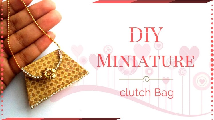 DIY Miniature Doll Clutch Bag - How to make easy Doll Stuff | DIY Miniature Doll Crafts !