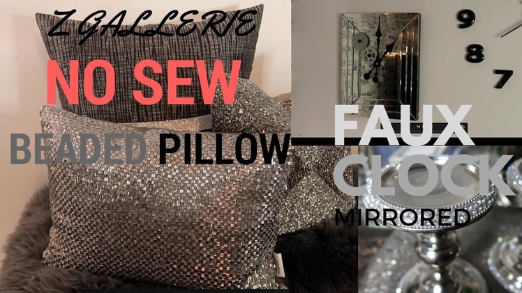 DIY NO SEW! ZGallerie Beaded"BLINGED OUT" Pillow & Faux Mirrored Clock Inexpensive