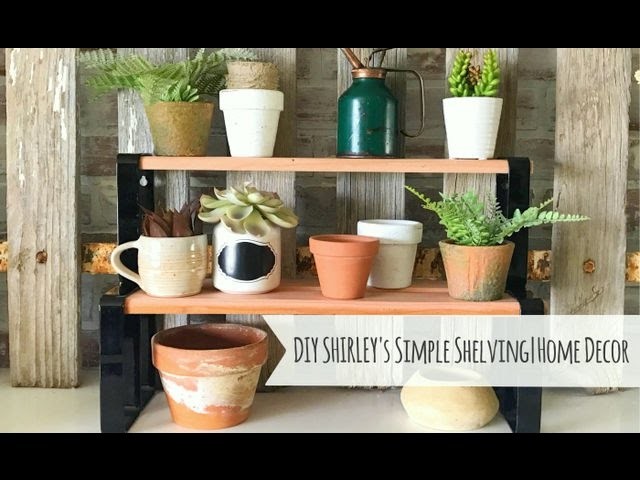 DIY Shirley's Simple Shelving Home Decor