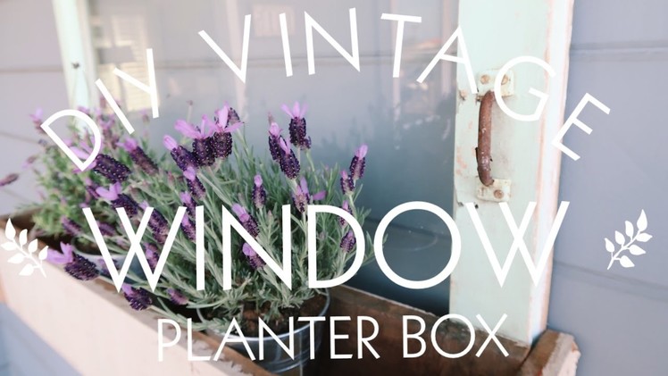 DIY Vintage Window Planter Box