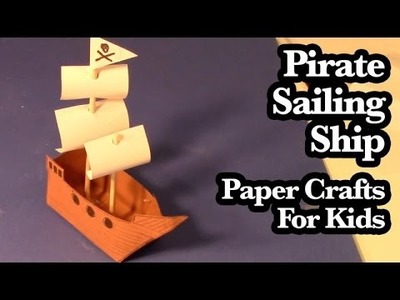 Pirate Sailing Ship - Paper Crafts For Kids