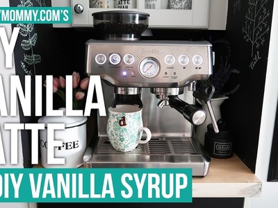 Recipe | DIY Vanilla Latte with Homemade Vanilla Syrup