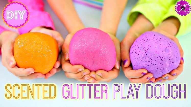 SCENTED GLITTER PLAY DOUGH!  EASY DIY PLAY DOH!