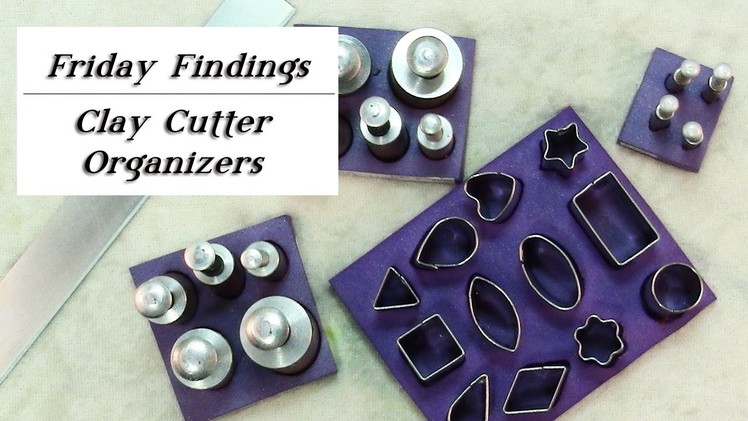 Custom Organizers for Clay Cutters-Friday Findings Polymer Tutorial