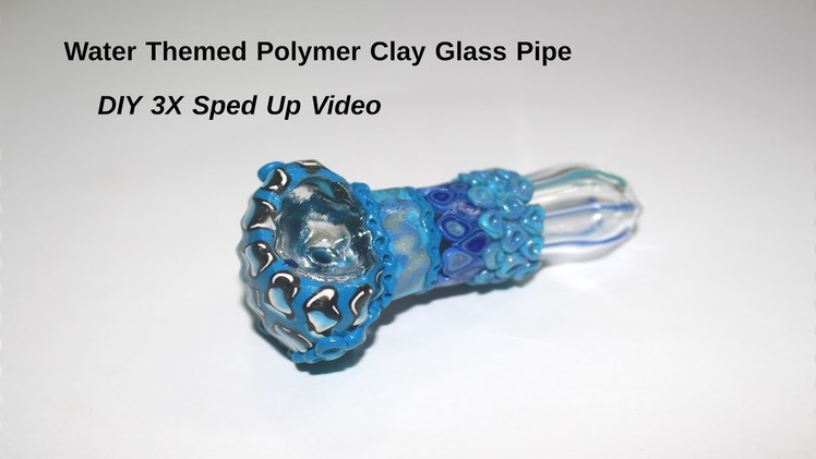Decorating Smoking Glass Pipe w Polymer Clay - 3x Sped Up
