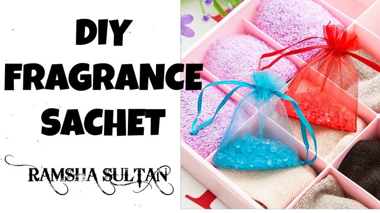 DIY Fragrance Sache for Cars, Almirah's & Bathrooms | Ramsha Sultan
