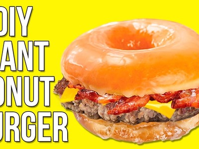 DIY GIANT Donut Burger | Supersized DIY
