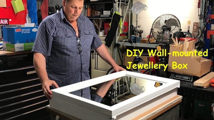 DIY - Handcrafting a Wall-mounted Jewellery Box