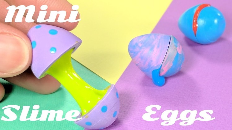 DIY Miniature Easter Eggs with Slime Inside