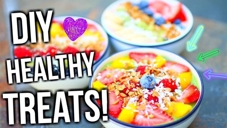 DIY Quick, Easy, + Healthy (Acai Bowl Inspired) Treats! | Tatiana Boyd