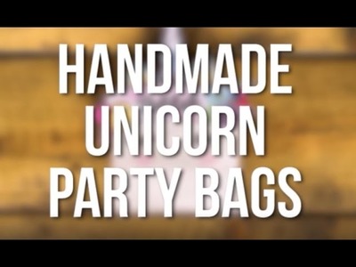 Handmade Personalised Unicorn Kids Party Bags