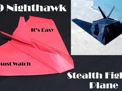 How to Make Paper Airplanes -  f-117 Nighthawk Stealth Fighter Plane (Paper Craft) Creative X