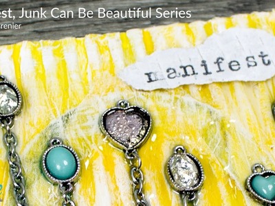 Mixed Media Collage Art with Jewelry - Manifest,  Junk Can Be Beautiful Series