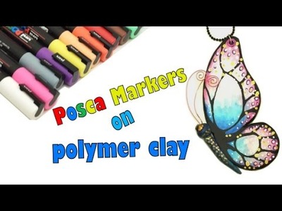 POSCA markers on polymer clay (Fimo soft)- Butterfly- tutorial