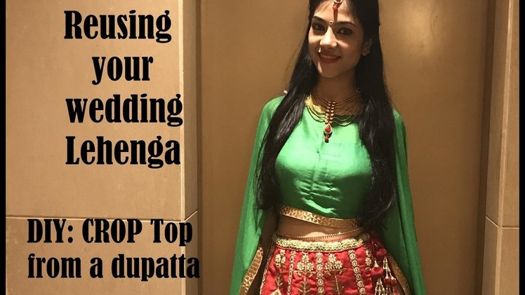 Reusing Your Wedding Lehenga | DIY Cape Style Crop Top | Refashion Clothes | Indian Youtuber