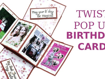Unique Twist Pop Up Card, DIY Birthday Greeting Card Making