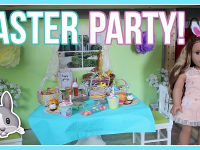 DIY EASTER PARTY! American Girl Doll Easter Treats & Outfit Ideas 2017