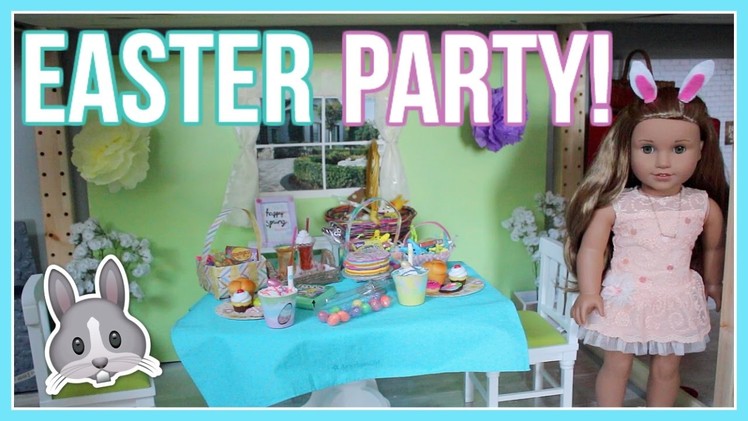 DIY EASTER PARTY! American Girl Doll Easter Treats & Outfit Ideas 2017