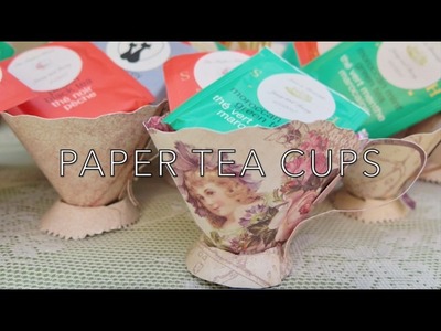 DIY Paper Tea Cups