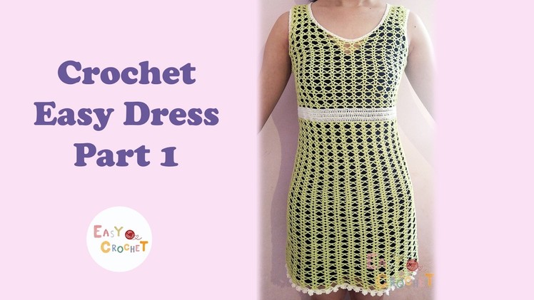 Easy Crochet #3: Crochet Super Easy Dress Part 1