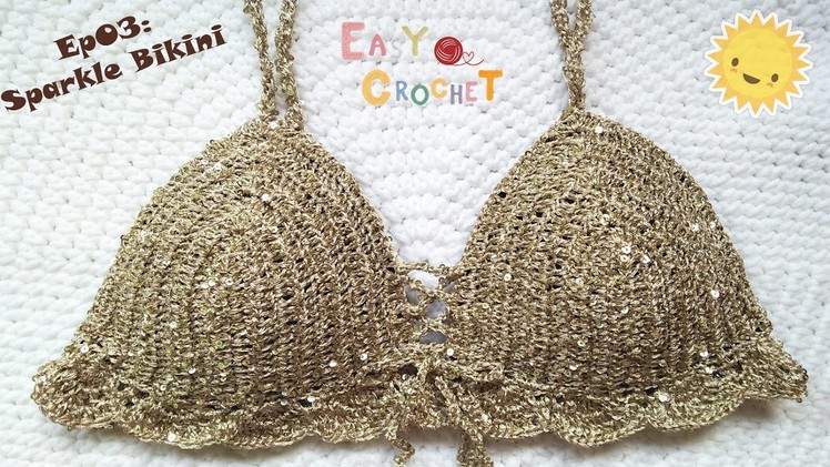 Easy Crochet for Summer Ep03: Crochet Sparkle bikini