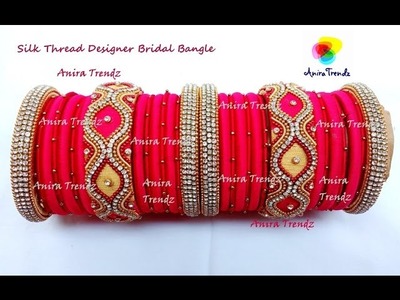 Grand Silk Thread Designer Bridal Bangle Set Collection - Tutorial Links