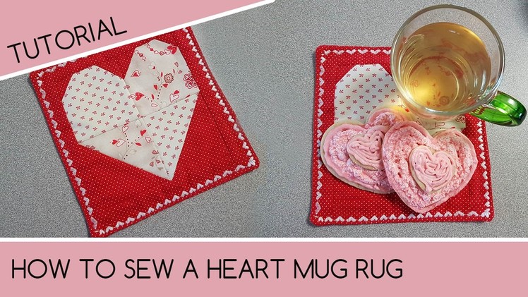 How to Sew a Heart Mug Rug Quilting Tutorial