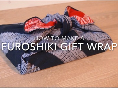 Instructions: How To Make A Furoshiki Gift Wrap