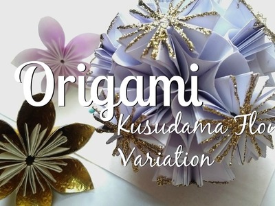 Origami : Kusudama Flower Variation