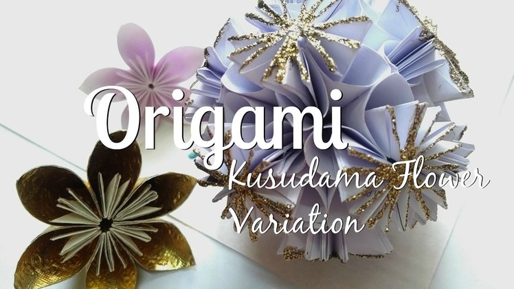 Origami : Kusudama Flower Variation