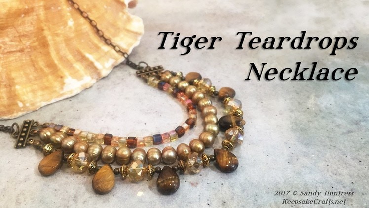 Tiger Teardrops Necklace-Multi-Strand Necklace Jewelry Tutorial