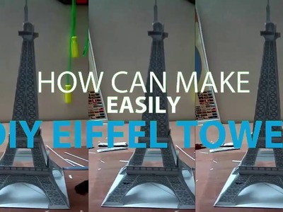 Eiffel Tower of Paris  How Can Make Easily Diy Eiffel Tower by Paper  Eiffel Tower