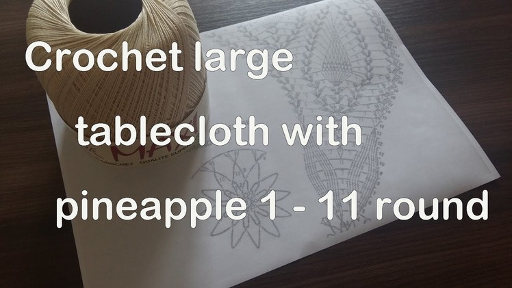 How to crochet tablecloth diy 1-11 row