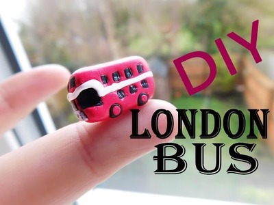 Miniature LONDON BUS - DIY polymer clay tutorial
