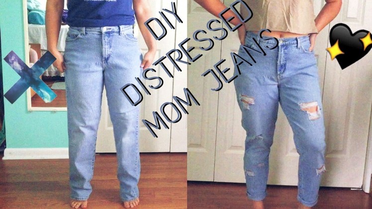 DIY| Distressed Mom Jeans